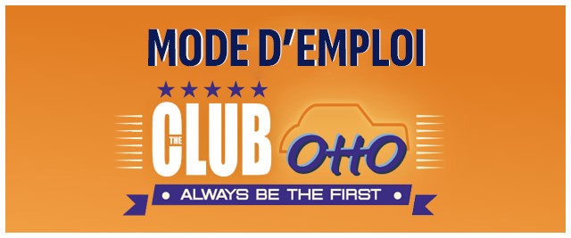 Le Club OttO mode d'emploi